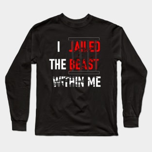 The beast within me Long Sleeve T-Shirt